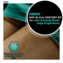 Hibrid - She Is 21st Century (Adis & Espada Remix)