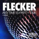 Flecker - Anytime Is Party Time (Club Mix)