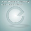 Light Source ft DeanniQa - The House of Gods (Instrumental Mix)