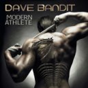 Dave Bandit - Modern Athlete (Original Mix)