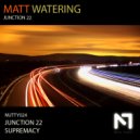 Matt Watering - Junction 22