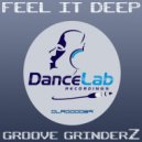 Groove Grinderz - Feel It Deep (Original Mix)