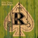 Kris Day - White Magic (Original Mix)