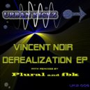 Vincent Noir - Derealization (Original Mix)