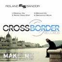 Roland Sandor feat. dEScADOS - Make Me (Radio Edit)