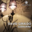 David Giraldo - Submarine (Original Mix)