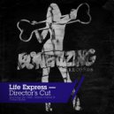 Life Express - Directors Cut (H&F Remix)