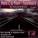 Haris C & Plant - Flashback (Sayphonik Fully Loaded Remix)