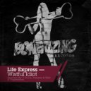 Life Express - Wistful Idiot