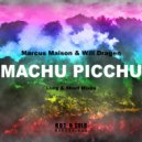 Marcus Maison & Will Dragen - Machu Picchu (Long Mix)