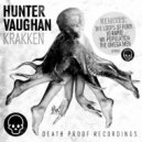 Hunter Vaughan - Krakken (The Loops Of Fury Remix)