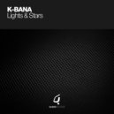 K-Bana - Lights & Stars (Pete Gust Remix)