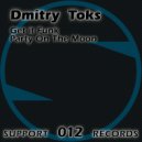 Dmitry Toks - Party On The Moon