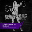 Life Express - Klobba (Dskotek Remix)