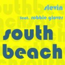 Slevin featuring Robbie Glover - South Beach (Claudio Giordano Smash Remix)