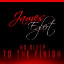 James Egbert - No Sleep To The Finish