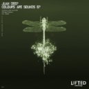 Juan Deep - Colours Are Sounds (Original Mix)