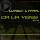 Arapu & Lumieux - Ca la vibes (Pedro Campos Remix)