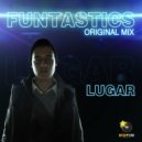 Lugar - Funtastics (Original Mix)