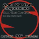 Anna Star & Progressence - Never Close Your Eyes