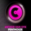 Arthur van Dyk - Penthouze