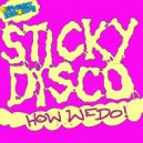 Sticky Disco - Mama Draga (Squire & Dankle Remix)