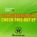Toph Subderground - Higher (Original Mix)