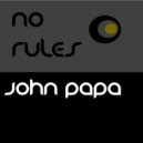 John Papa - No Rules (Original Mix)