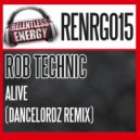 Rob Technic - Alive (Dancelordz Remix)