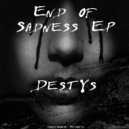 DestYs - End Of Sadness (Original Mix)
