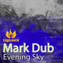 Mark Dub - The Evening Sky (Original Mix)