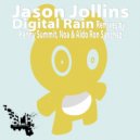 Jason Jollins - Digital Rain (Kenny Summit Remix)