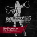 Life Express - My To-Do-List (Elektropusher Remix)
