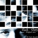 Slash - Glory (Original Mix)