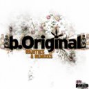 B.Original - Remixes & Rarities