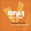 Steps Too Far - My Needs (Original Mix)