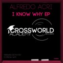 Alfredo Acri - I Know Why