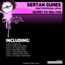 Sertan Gunes Ft. Mysticall Lova - Secret To Tell You