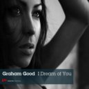 Graham Good - I Dream of You (Max Mason Remix)