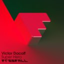 Victor Dacoff - Super Hero (Original Mix)