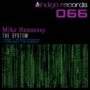 Mike Hennessy - The System