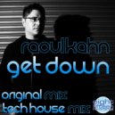 Raoul Kahn - Get Down (Tech Mix)