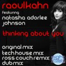 Raoul Kahn featuring Natasha Adorlee Johnson - Thinking About You (Dub Mix)