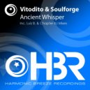 Vitodito & Soulforge - Ancient Whisper