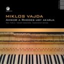 Miklos Vajda - Amikor a Rhodes Ugy Akarja