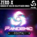 Zero-X - Kissed By Death (Clayfacer Remix)