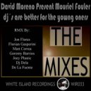 David Moreno - DJ's Are Better For The Young Ones