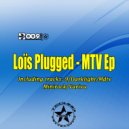 Loïs Plugged - Varivu