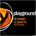 Dj Cassio & Paul M feat. Vera Silva - Playground (DeeJay Matt Remix)