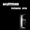 BrightShare - Someone Else (Club Mix)